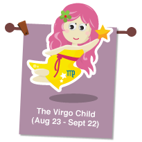 The Virgo Child (Aug 23 – Sept 22)